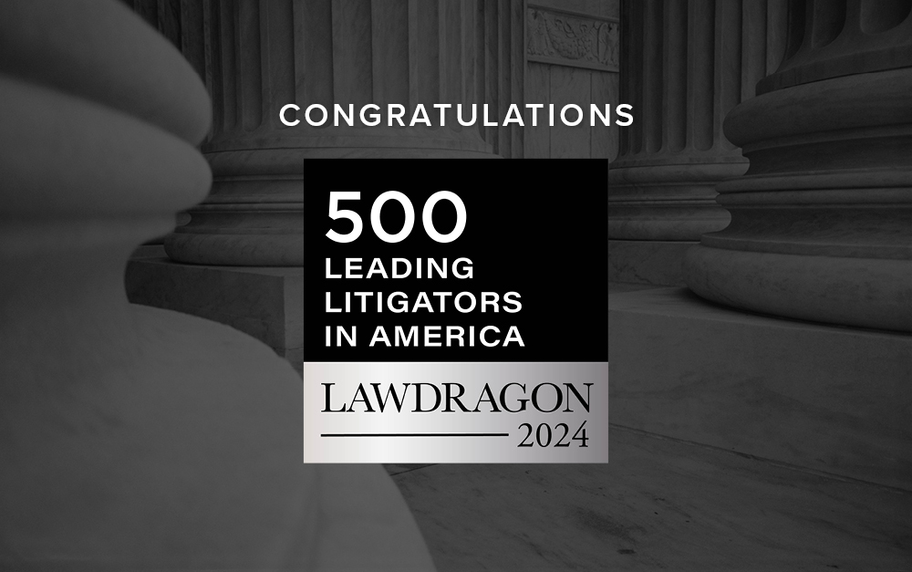 Lawdragon 500 Leading Litigators in America