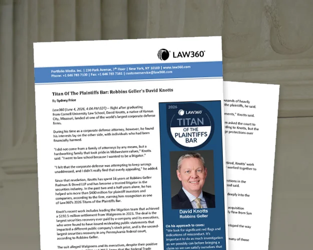 Titan of the Plaintiffs Bar: Robbins Geller’s David Knotts